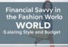 Moda Dünyasında Finansal Akıllılık: Stile Uymak ve Bütçeyi Yönetmek Financial Savvy in the Fashion World: Balancing Style and Budget