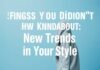 Modaya Dair Bilmedikleriniz: Stilinizdeki Yeni Trendler Things You Didn't Know About: New Trends in Your Style